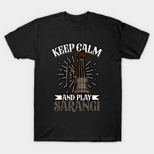 Keep Calm and play Sarangi T-Shirt